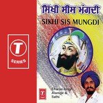 Sikhi Sis Mungdi - Dadhi Jatha Charan Singh Alamgir Song Download